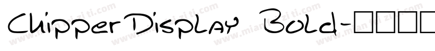 ChipperDisplay Bold字体转换